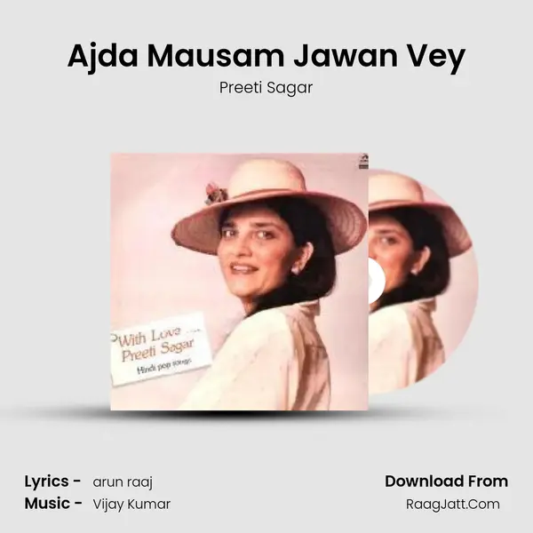 Ajda Mausam Jawan Vey MP3 Song by Preeti Sagar Cover