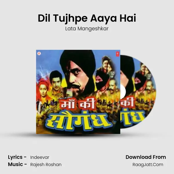 Dil Tujhpe Aaya Hai MP3 Song by Lata Mangeshkar Cover