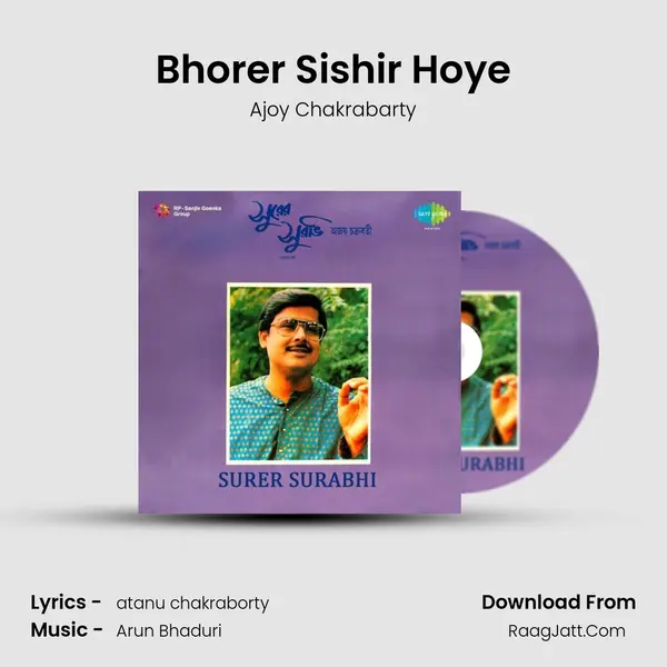 Bhorer Sishir Hoye MP3 Song by Ajoy Chakrabarty Cover