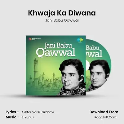 Khwaja Ka Diwana MP3 Song by Jani Babu Qawwal Cover