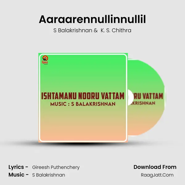 Aaraarennullinnullil MP3 Song by S Balakrishnan Cover