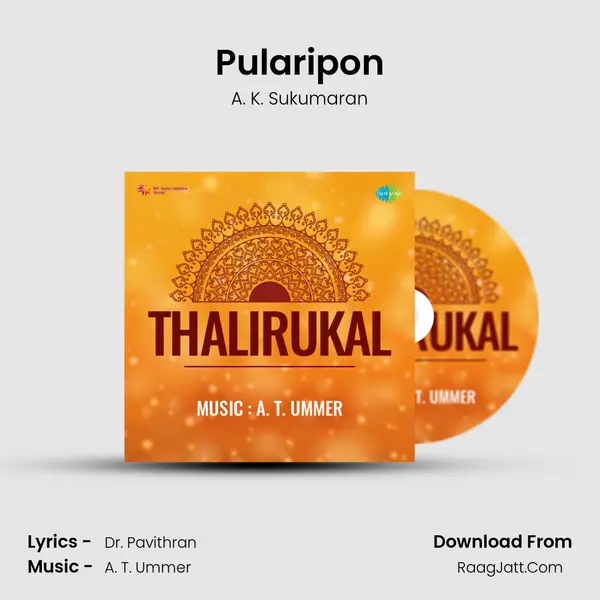 Pularipon MP3 Song by A. K. Sukumaran Cover