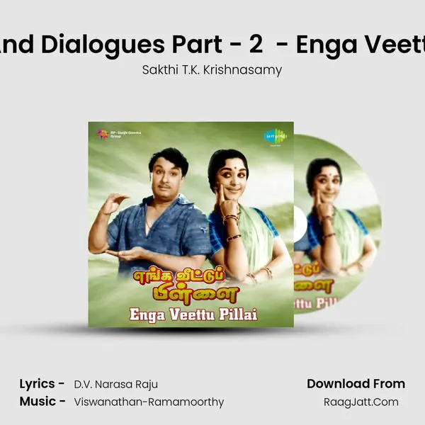 Story And Dialogues Part - 2  - Enga Veettu Pillai MP3 Song by Sakthi T.K. Krishnasamy Cover