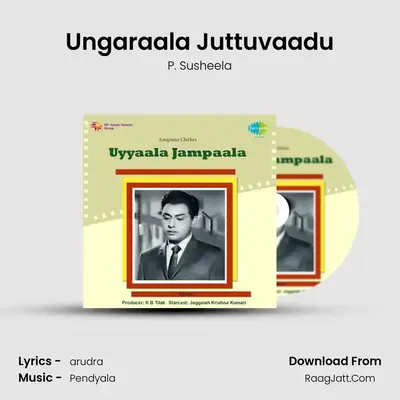 Ungaraala Juttuvaadu MP3 Song by P. Susheela Cover