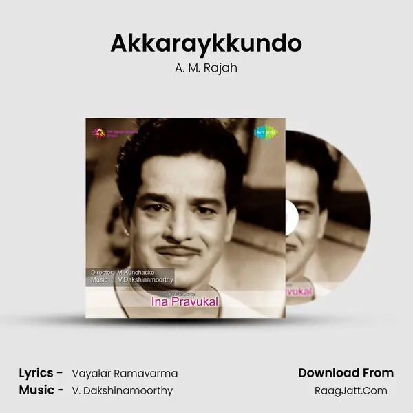 Akkaraykkundo MP3 Song by A. M. Rajah Cover