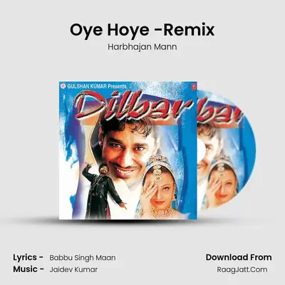 Oye Hoye -Remix MP3 Song by Harbhajan Mann Cover
