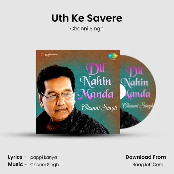 Uth Ke Savere MP3 Song by Channi Singh Cover