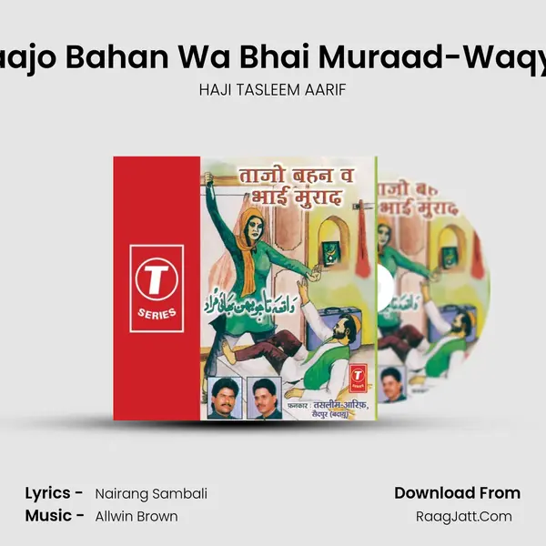 Taajo Bahan Wa Bhai Muraad-Waqya MP3 Song by HAJI TASLEEM AARIF Cover