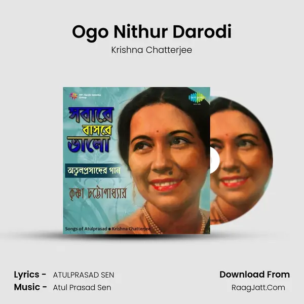 Ogo Nithur Darodi MP3 Song by Krishna Chatterjee Cover