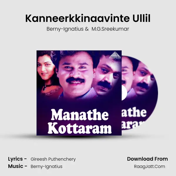 Kanneerkkinaavinte Ullil MP3 Song by Berny-Ignatius Cover