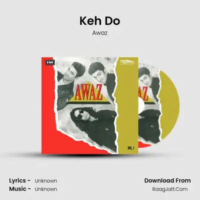 Keh Do MP3 Song by Awaz Cover
