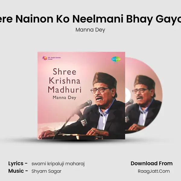 Mere Nainon Ko Neelmani Bhay Gayore MP3 Song by Manna Dey Cover
