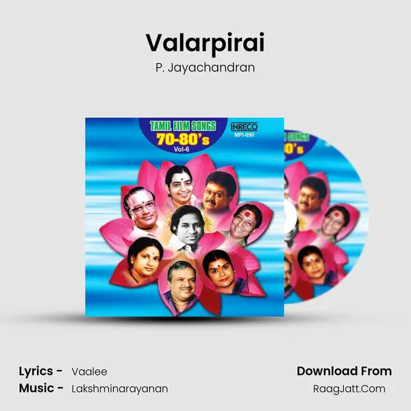 Valarpirai MP3 Song by P. Jayachandran Cover