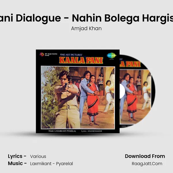 Kaala Pani Dialogue - Nahin Bolega Hargish Nahin MP3 Song by Amjad Khan Cover