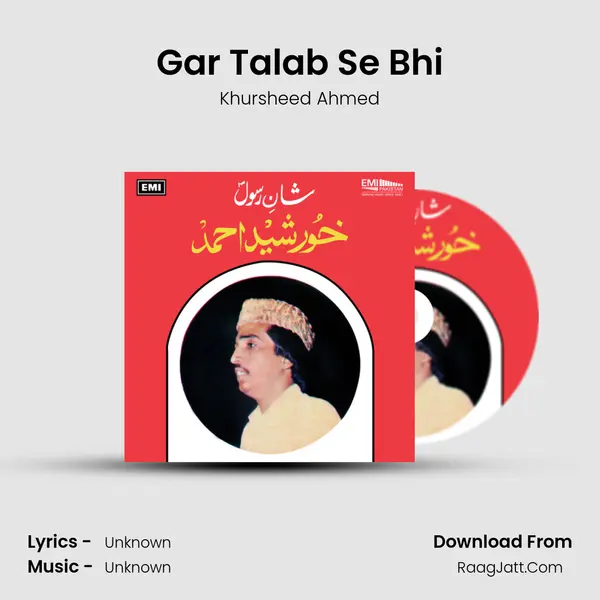 Gar Talab Se Bhi MP3 Song by Khursheed Ahmed Cover