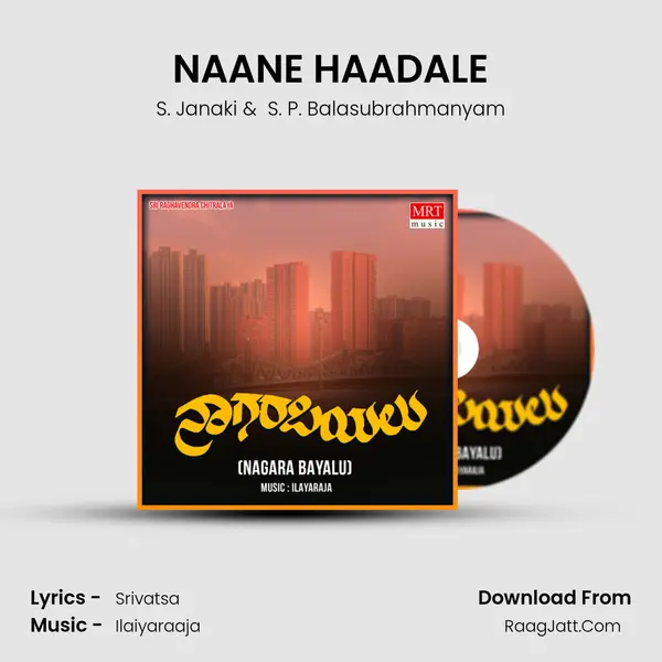 NAANE HAADALE MP3 Song by S. Janaki Cover