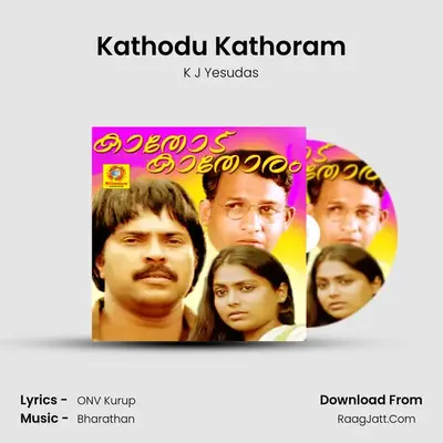 Kathodu Kathoram mp3 song