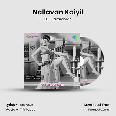 Nallavan Kaiyil MP3 Song by C. S. Jayaraman Cover