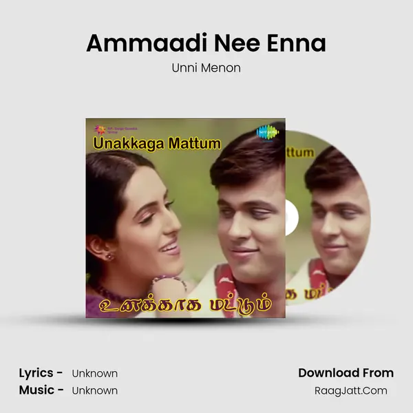 Ammaadi Nee Enna MP3 Song by Unni Menon Cover