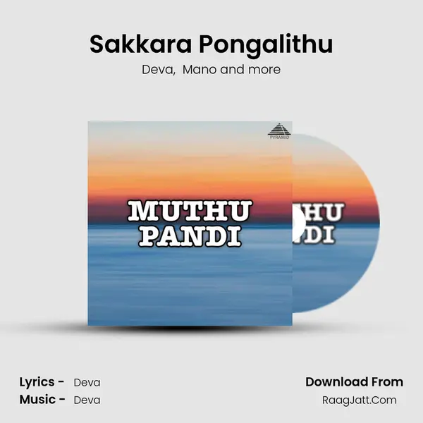Sakkara Pongalithu MP3 Song by Deva Cover