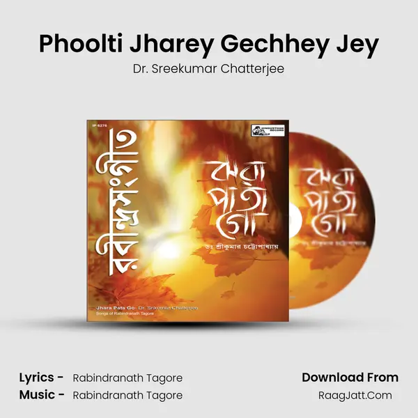 Phoolti Jharey Gechhey Jey mp3 song