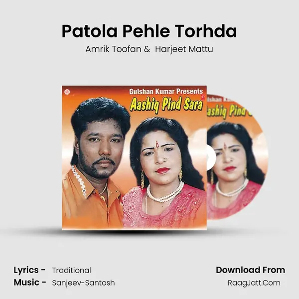 Patola Pehle Torhda mp3 song