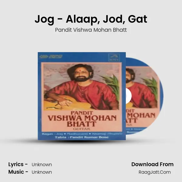 Jog - Alaap, Jod, Gat MP3 Song by Pandit Vishwa Mohan Bhatt Cover