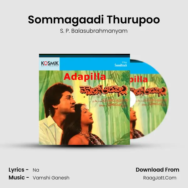 Sommagaadi Thurupoo MP3 Song by S. P. Balasubrahmanyam Cover