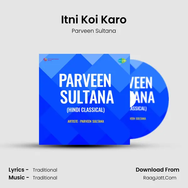 Itni Koi Karo MP3 Song by Parveen Sultana Cover