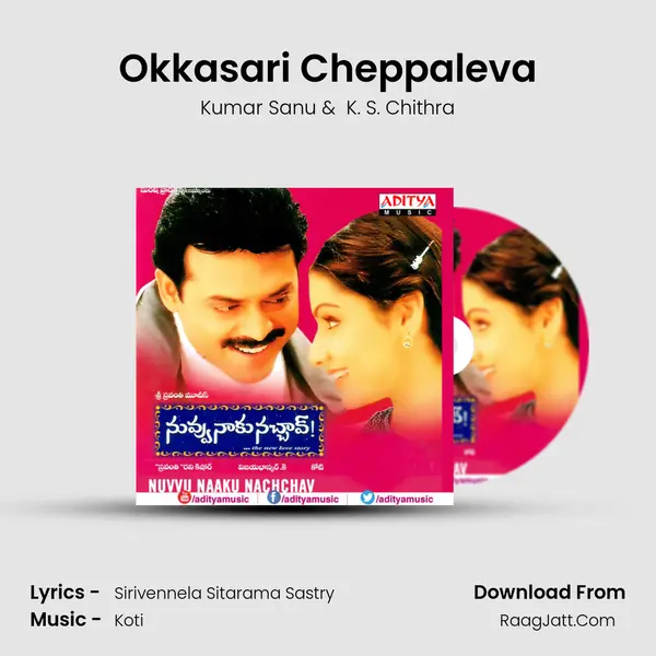 Okkasari Cheppaleva MP3 Song by Kumar Sanu Cover