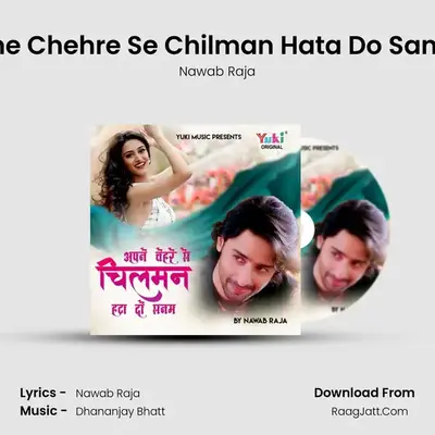 Apne Chehre Se Chilman Hata Do Sanam MP3 Song by Nawab Raja Cover
