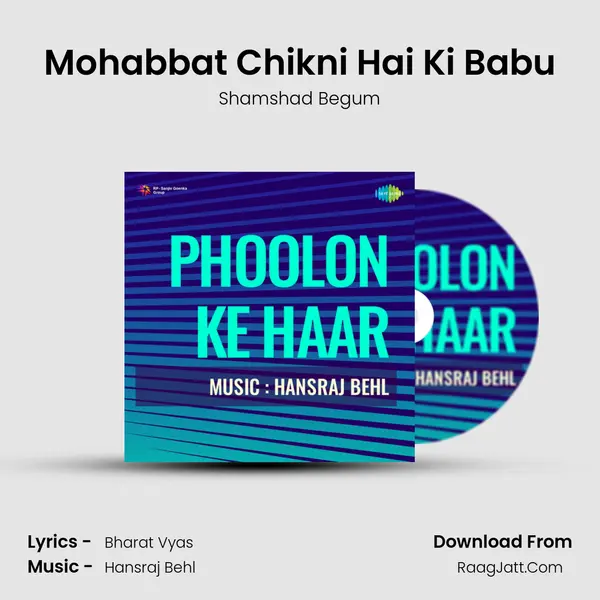 Mohabbat Chikni Hai Ki Babu MP3 Song by Shamshad Begum Cover