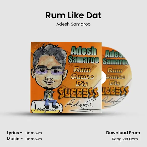 Rum Like Dat MP3 Song by Adesh Samaroo Cover