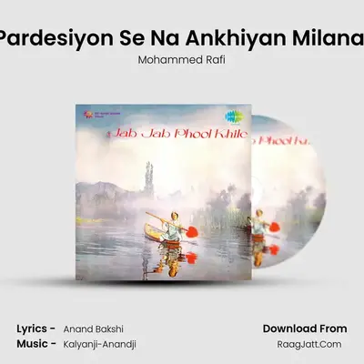 Pardesiyon Se Na Ankhiyan Milana (Sad) MP3 Song by Mohammed Rafi Cover