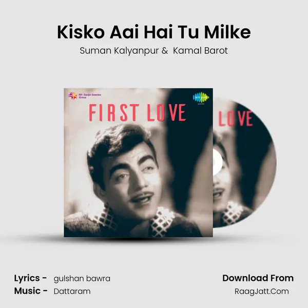 Kisko Aai Hai Tu Milke MP3 Song by Suman Kalyanpur Cover