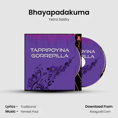 Bhayapadakuma MP3 Song by Yezra Sastry Cover