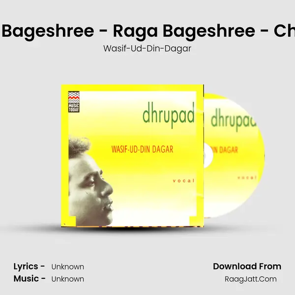 Raga Bageshree - Raga Bageshree - Chontal MP3 Song by Wasif-Ud-Din-Dagar Cover