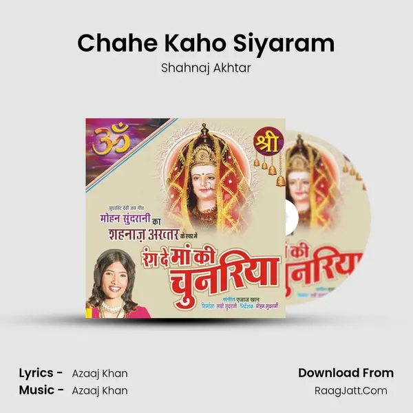 Chahe Kaho Siyaram MP3 Song by Shahnaj Akhtar Cover