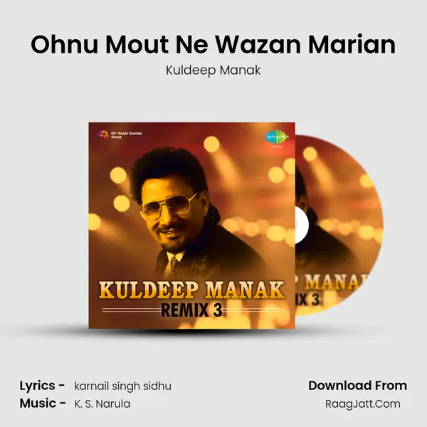 Ohnu Mout Ne Wazan Marian MP3 Song by Kuldeep Manak Cover