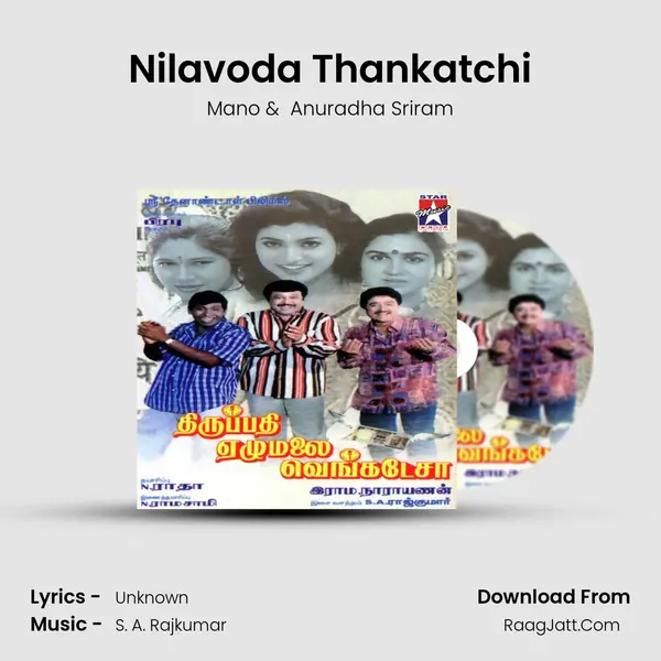 Nilavoda Thankatchi MP3 Song by Mano Cover