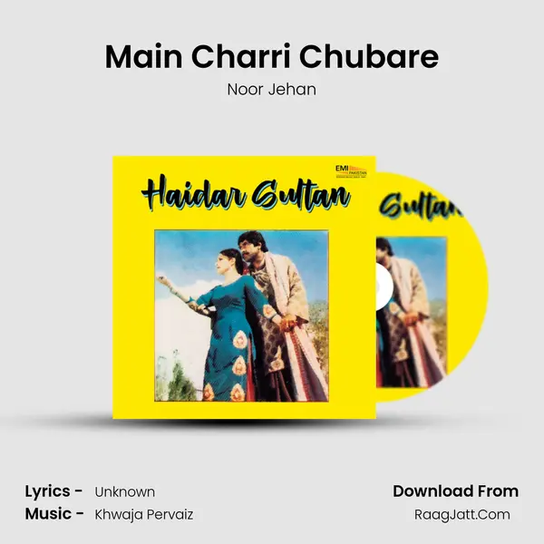 Main Charri Chubare MP3 Song by Noor Jehan Cover