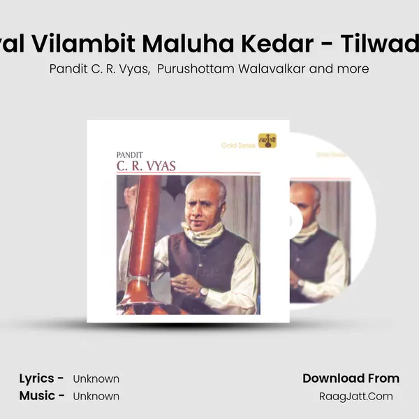 Achara Mora - Raga Khayal Vilambit Maluha Kedar - Tilwada Taal / Ab Main Na Manu MP3 Song by Pandit C. R. Vyas Cover