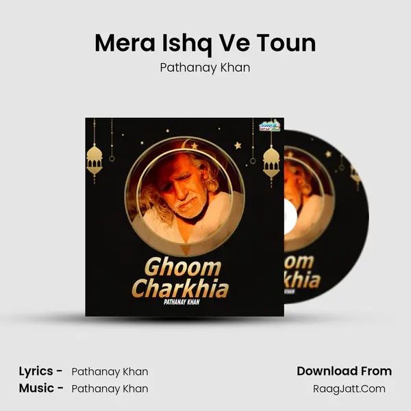 Mera Ishq Ve Toun MP3 Song by Pathanay Khan Cover