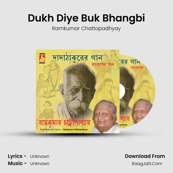 Dukh Diye Buk Bhangbi MP3 Song by Ramkumar Chattopadhyay Cover