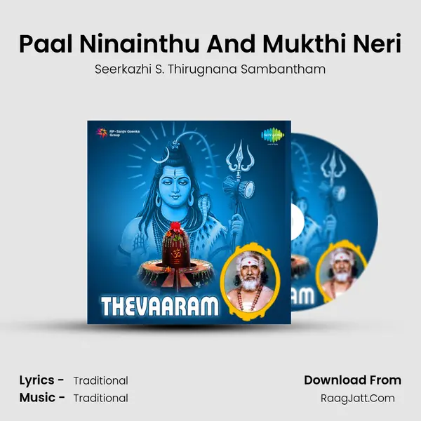 Paal Ninainthu And Mukthi Neri MP3 Song by Seerkazhi S. Thirugnana Sambantham Cover