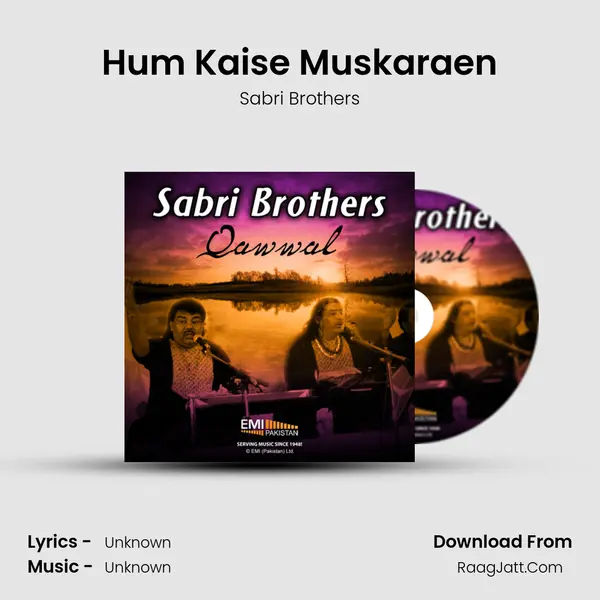 Hum Kaise Muskaraen MP3 Song by Sabri Brothers Cover
