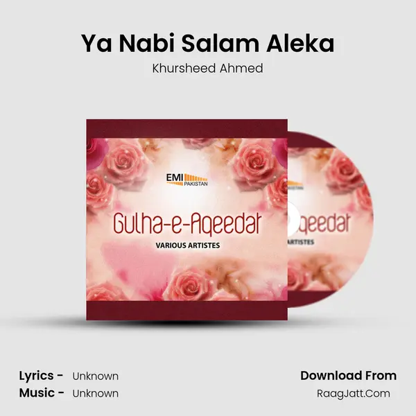 Ya Nabi Salam Aleka MP3 Song by Khursheed Ahmed Cover