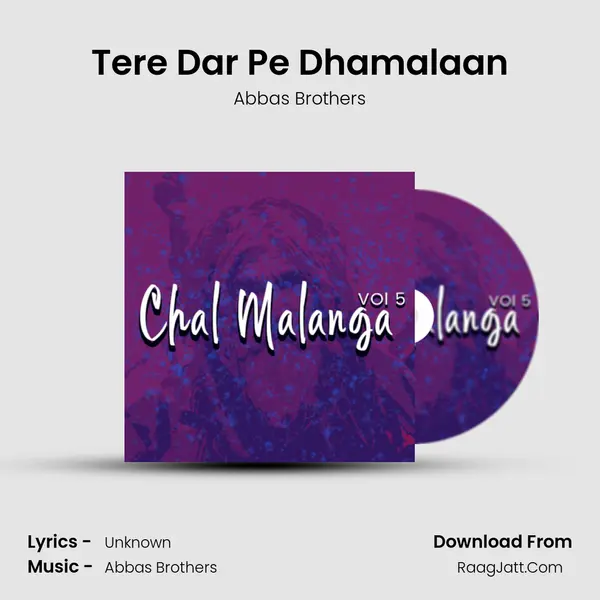 Tere Dar Pe Dhamalaan MP3 Song by Abbas Brothers Cover