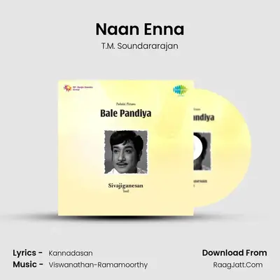 Naan Enna MP3 Song by T.M. Soundararajan Cover