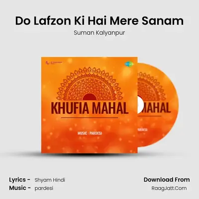 Do Lafzon Ki Hai Mere Sanam mp3 song